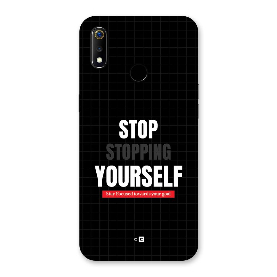 Stop Stopping Yourself Back Case for Realme 3
