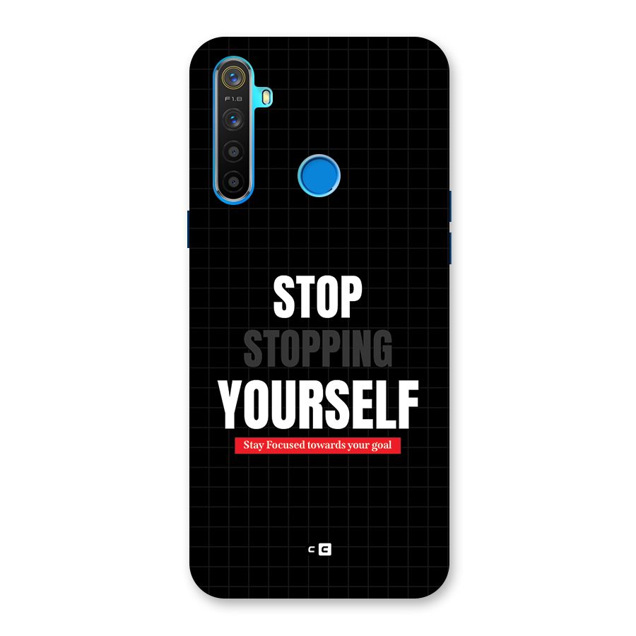 Stop Stopping Yourself Back Case for Realme 5s