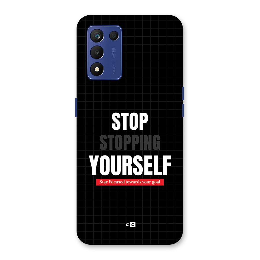 Stop Stopping Yourself Back Case for Realme 9 5G Speed