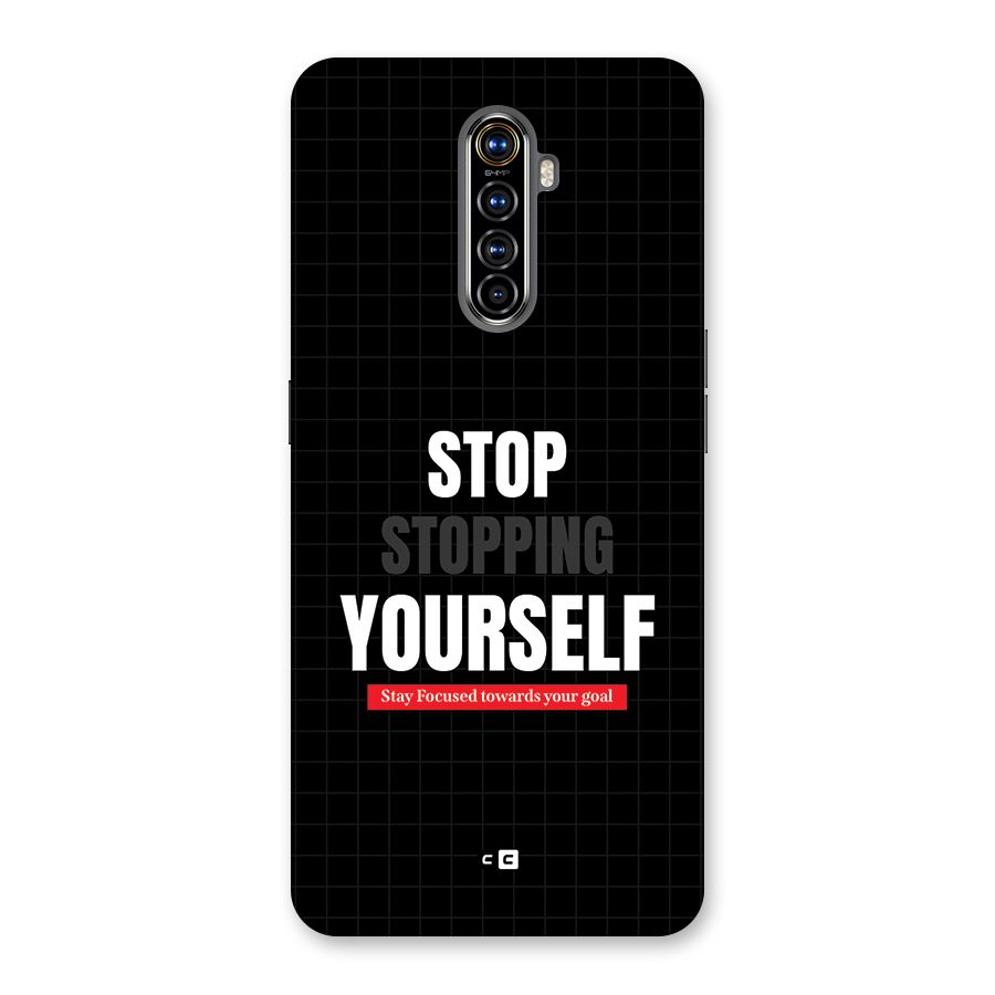 Stop Stopping Yourself Back Case for Realme X2 Pro