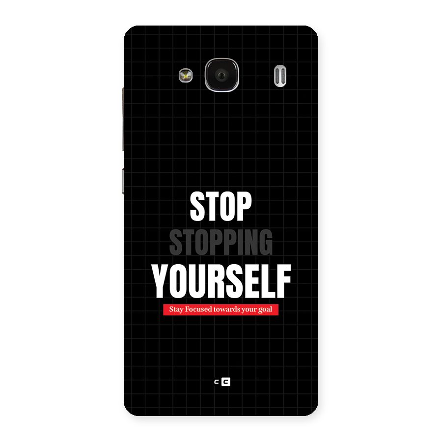 Stop Stopping Yourself Back Case for Redmi 2