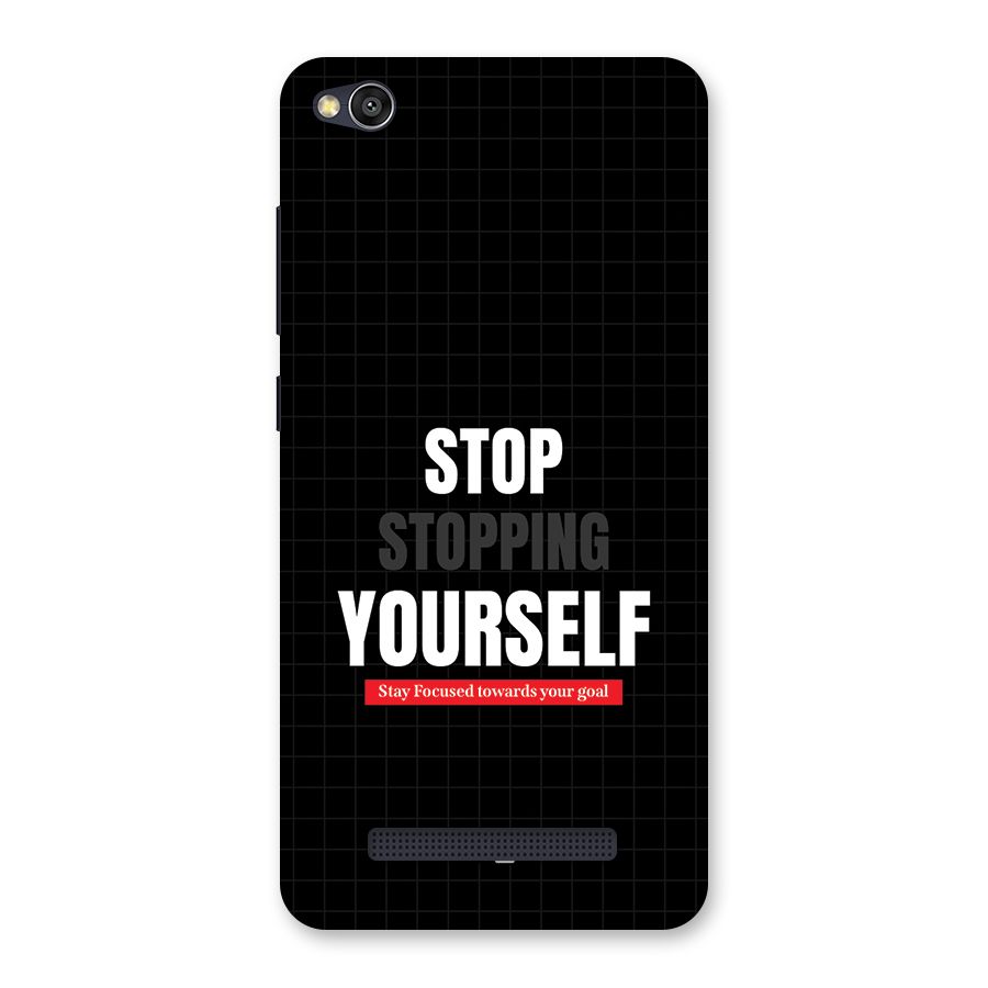 Stop Stopping Yourself Back Case for Redmi 4A