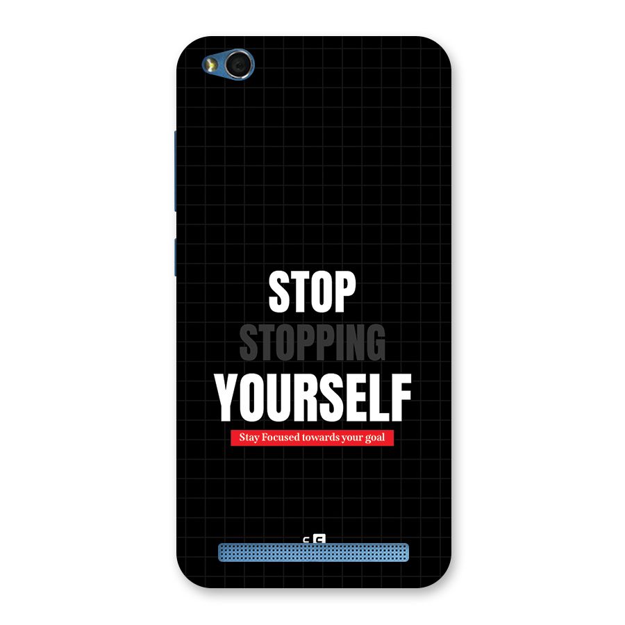 Stop Stopping Yourself Back Case for Redmi 5A