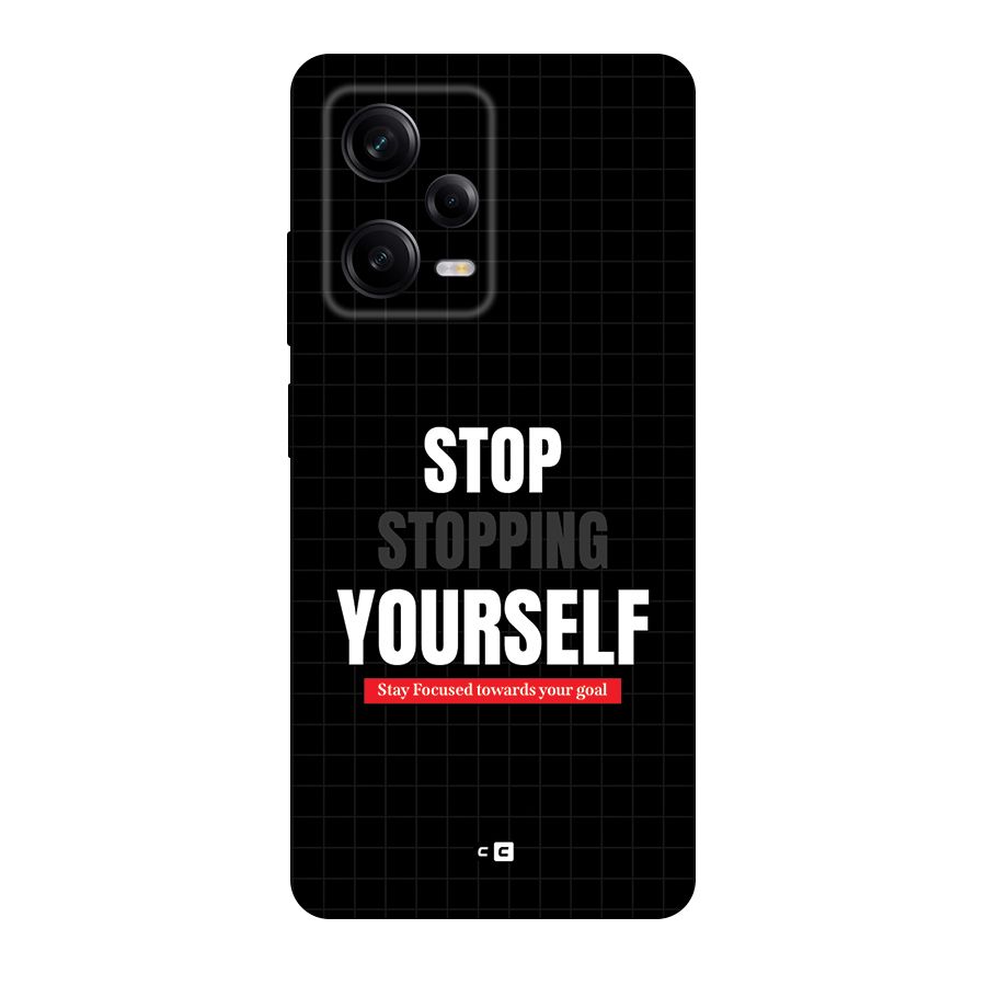 Stop Stopping Yourself Back Case for Redmi Note 12 Pro
