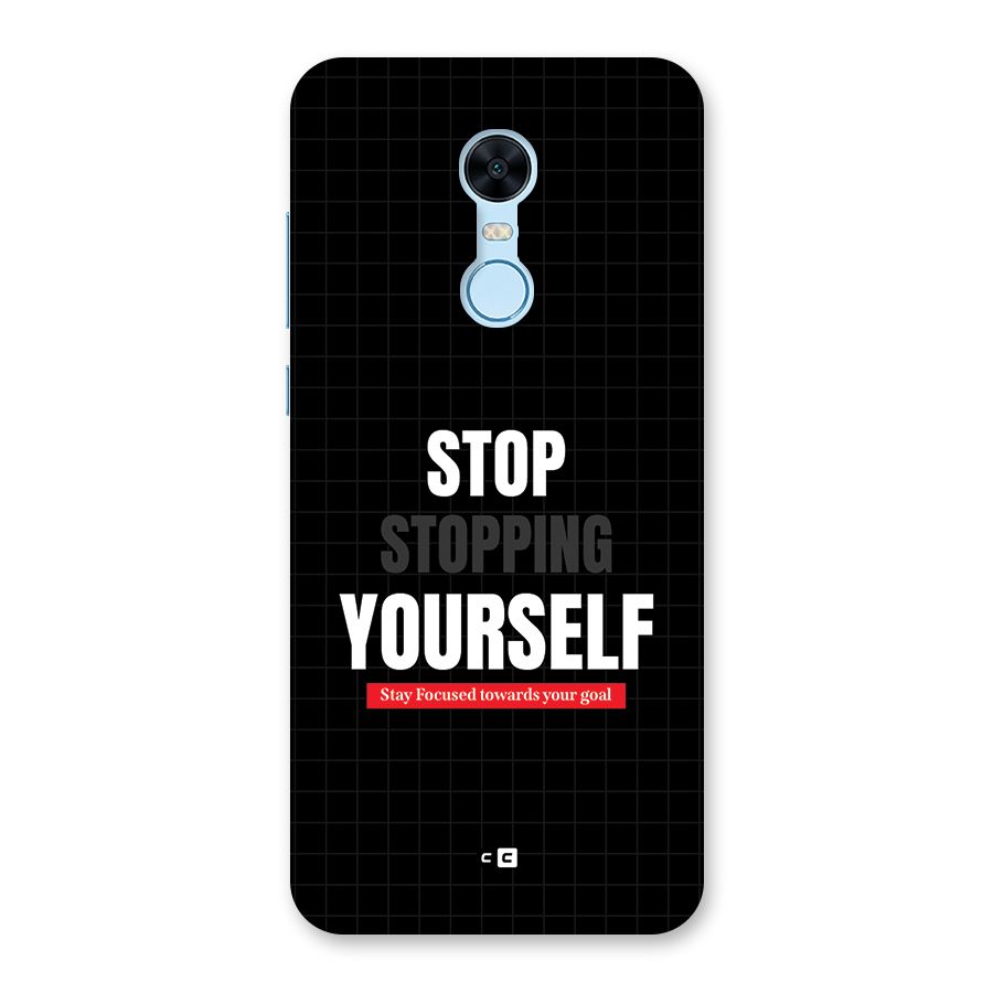 Stop Stopping Yourself Back Case for Redmi Note 5