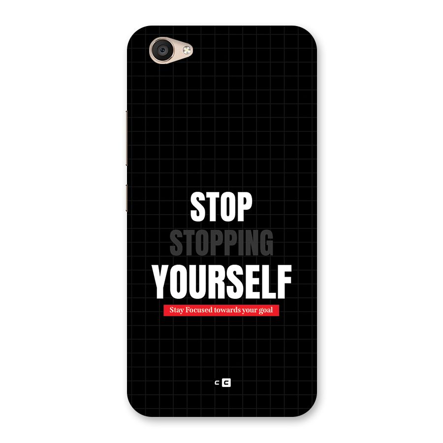 Stop Stopping Yourself Back Case for Vivo V5 Plus