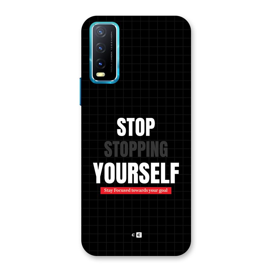 Stop Stopping Yourself Back Case for Vivo Y20G