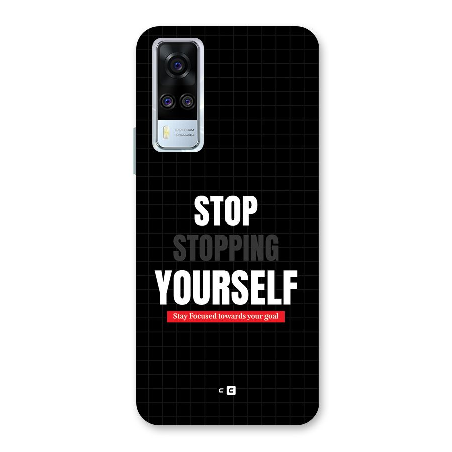 Stop Stopping Yourself Back Case for Vivo Y31