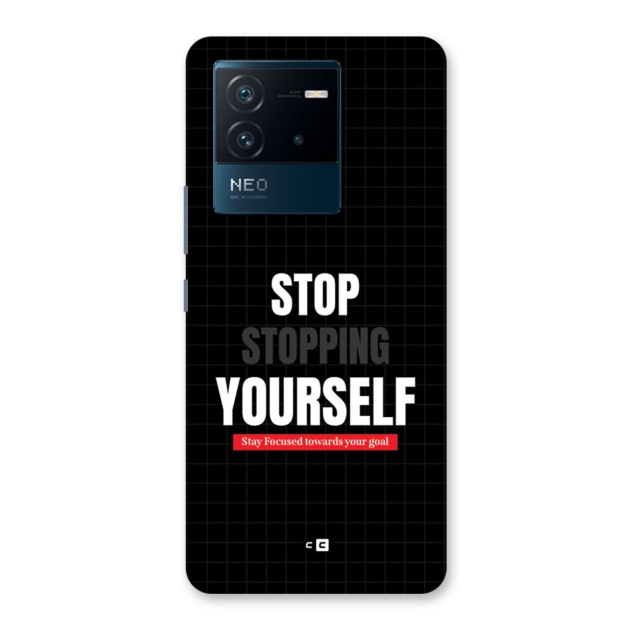 Stop Stopping Yourself Back Case for Vivo iQOO Neo 6 5G