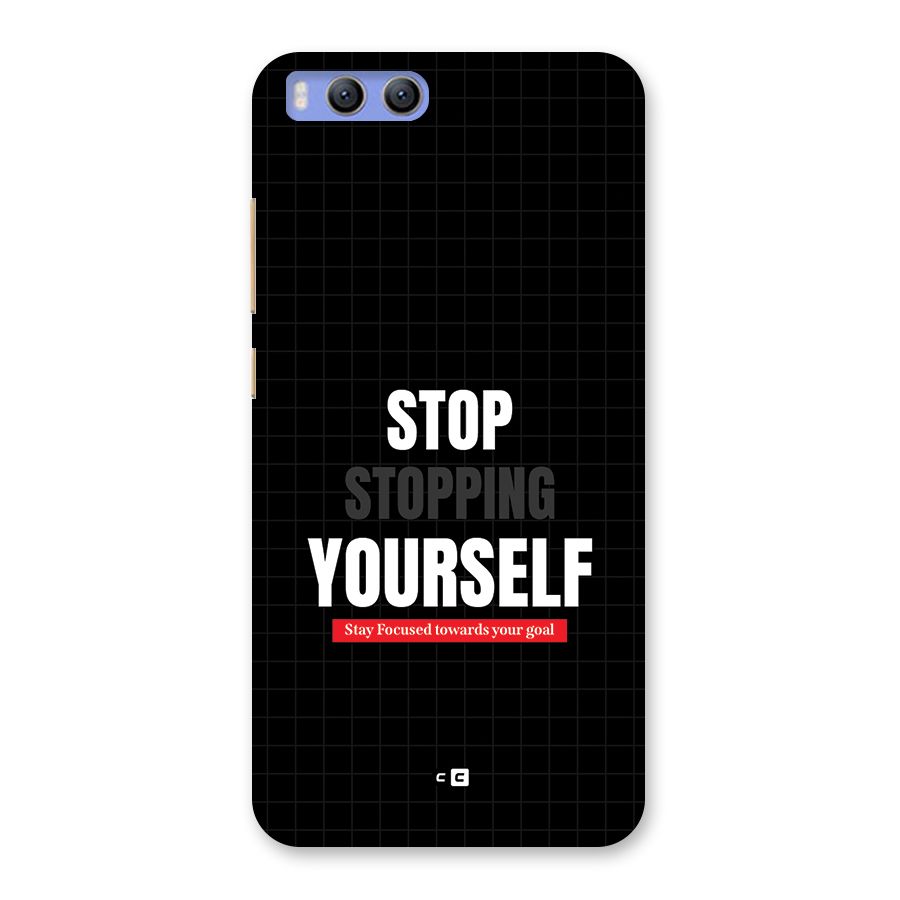 Stop Stopping Yourself Back Case for Xiaomi Mi 6