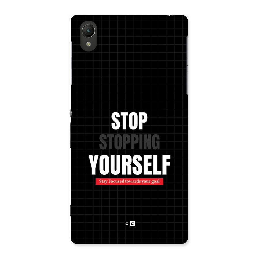Stop Stopping Yourself Back Case for Xperia Z1