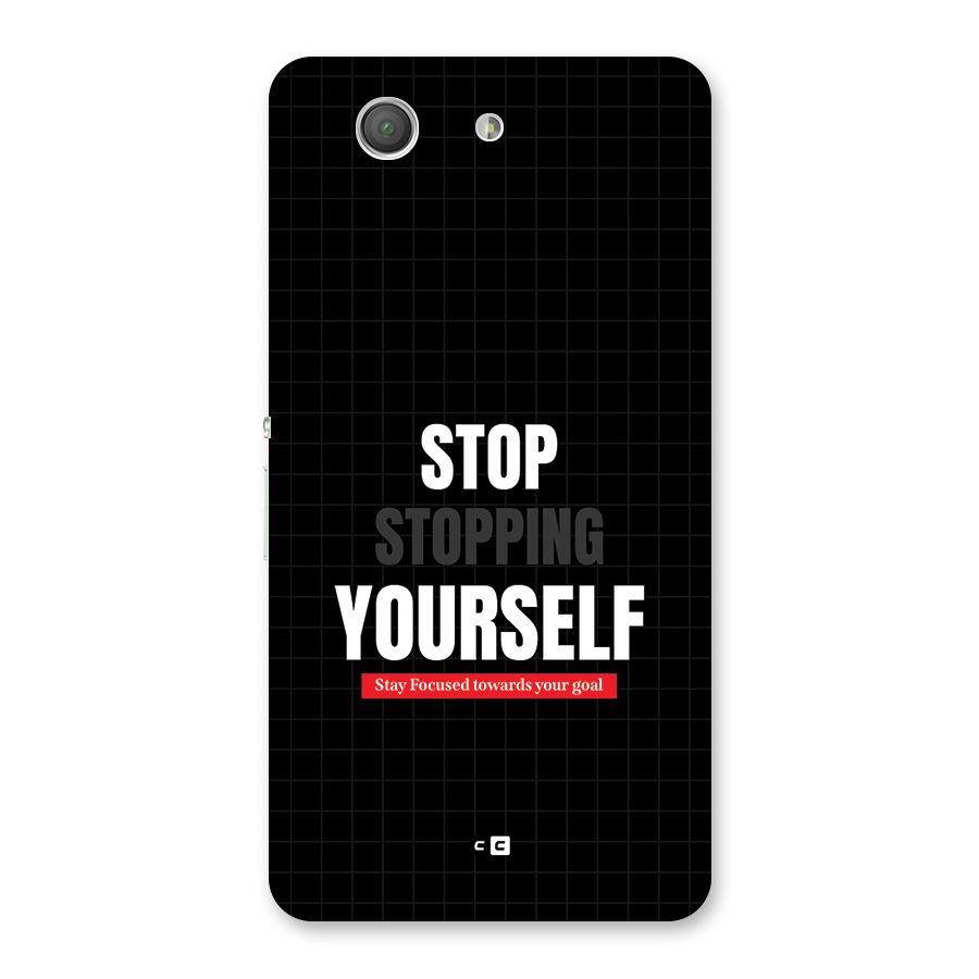 Stop Stopping Yourself Back Case for Xperia Z3 Compact