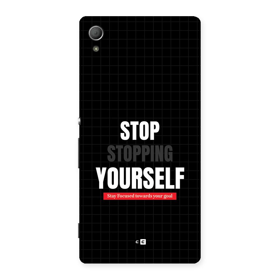 Stop Stopping Yourself Back Case for Xperia Z3 Plus