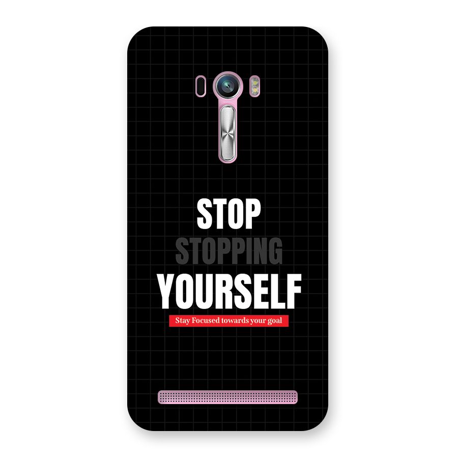 Stop Stopping Yourself Back Case for Zenfone Selfie