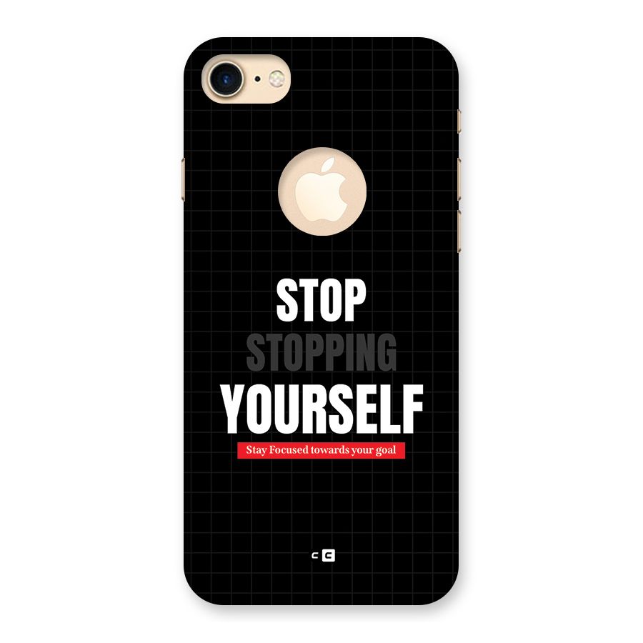 Stop Stopping Yourself Back Case for iPhone 7 Logo Cut