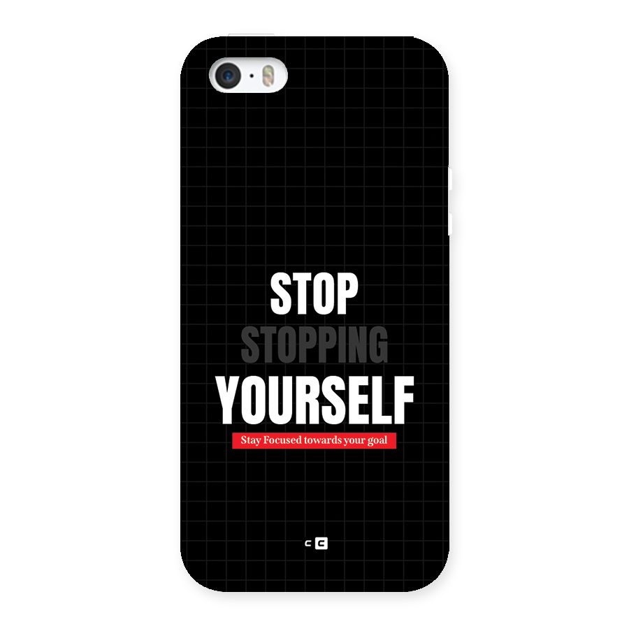 Stop Stopping Yourself Back Case for iPhone SE 2016