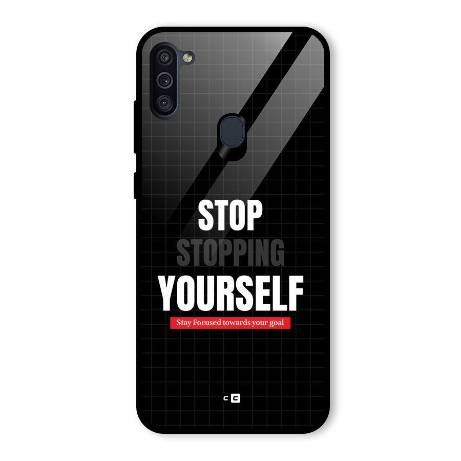 Stop Stopping Yourself Glass Back Case for Galaxy M11