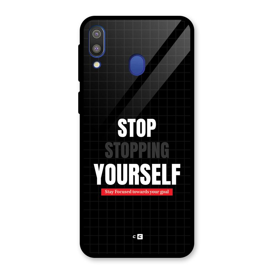 Stop Stopping Yourself Glass Back Case for Galaxy M20