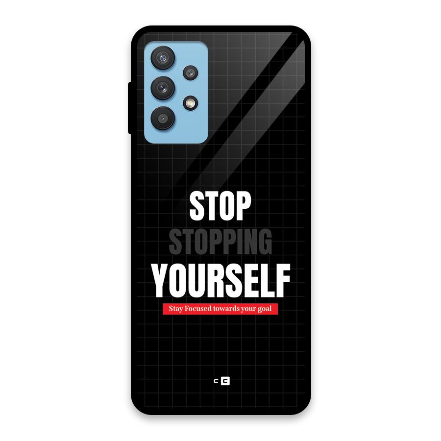 Stop Stopping Yourself Glass Back Case for Galaxy M32 5G