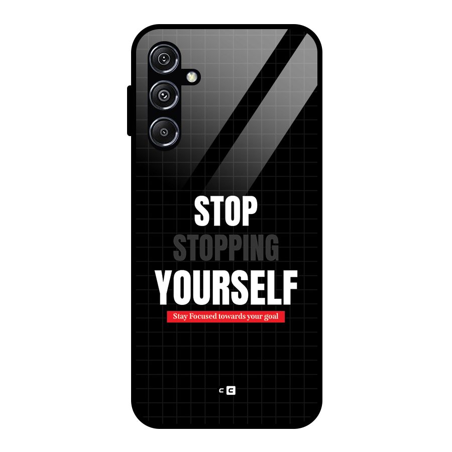 Stop Stopping Yourself Glass Back Case for Galaxy M34 5G