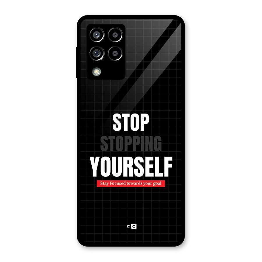 Stop Stopping Yourself Glass Back Case for Galaxy M53 5G