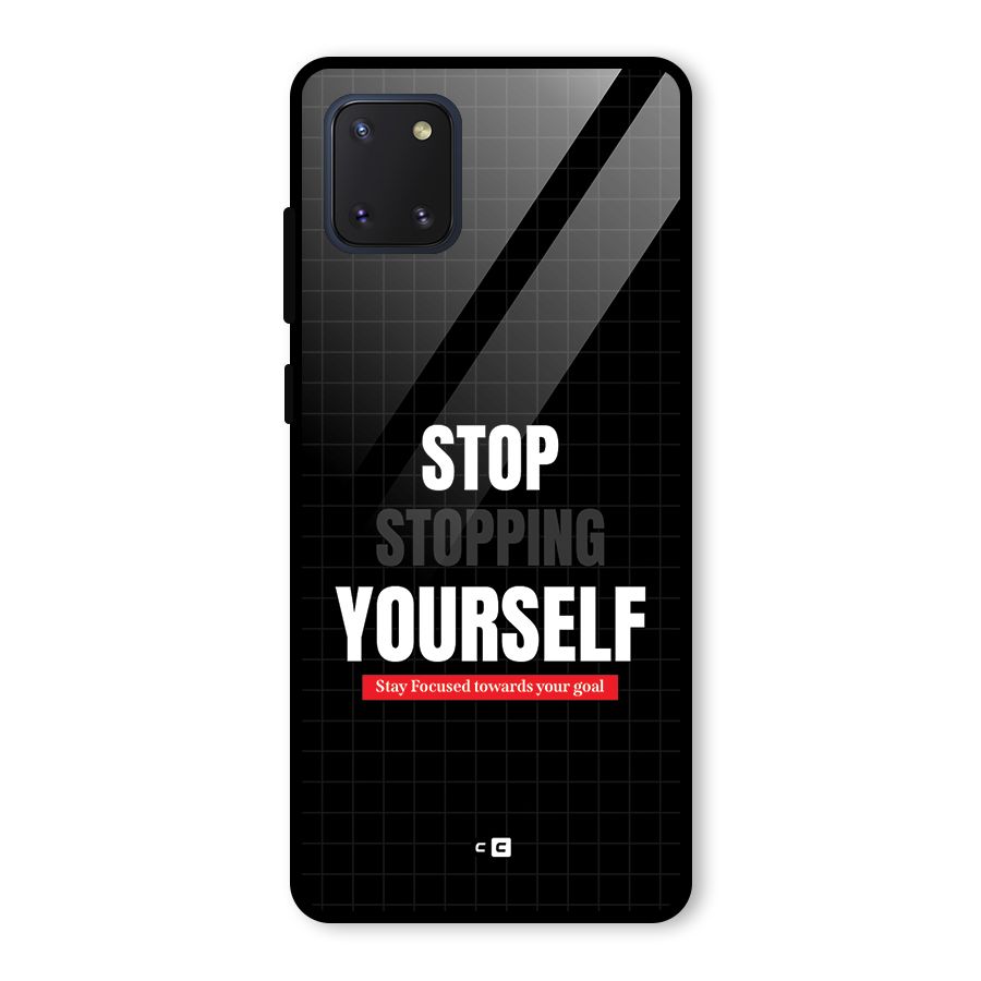 Stop Stopping Yourself Glass Back Case for Galaxy Note 10 Lite