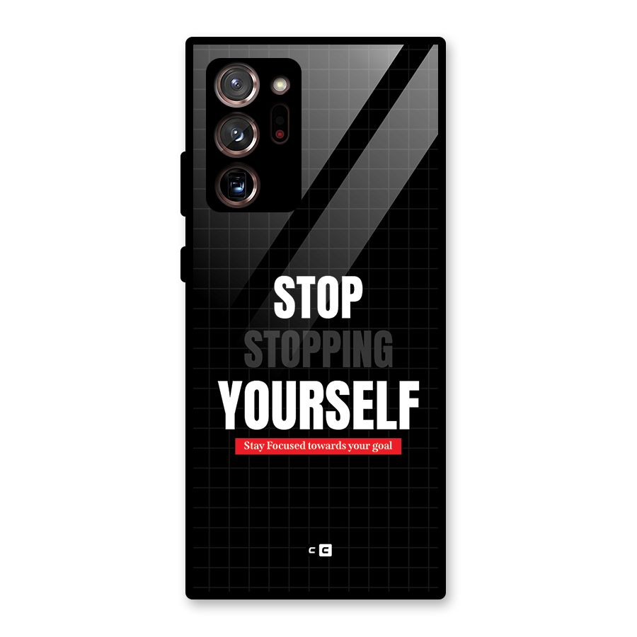 Stop Stopping Yourself Glass Back Case for Galaxy Note 20 Ultra