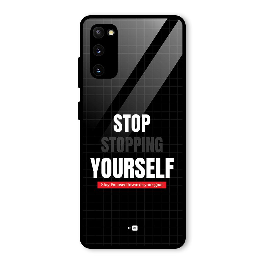 Stop Stopping Yourself Glass Back Case for Galaxy S20 FE 5G