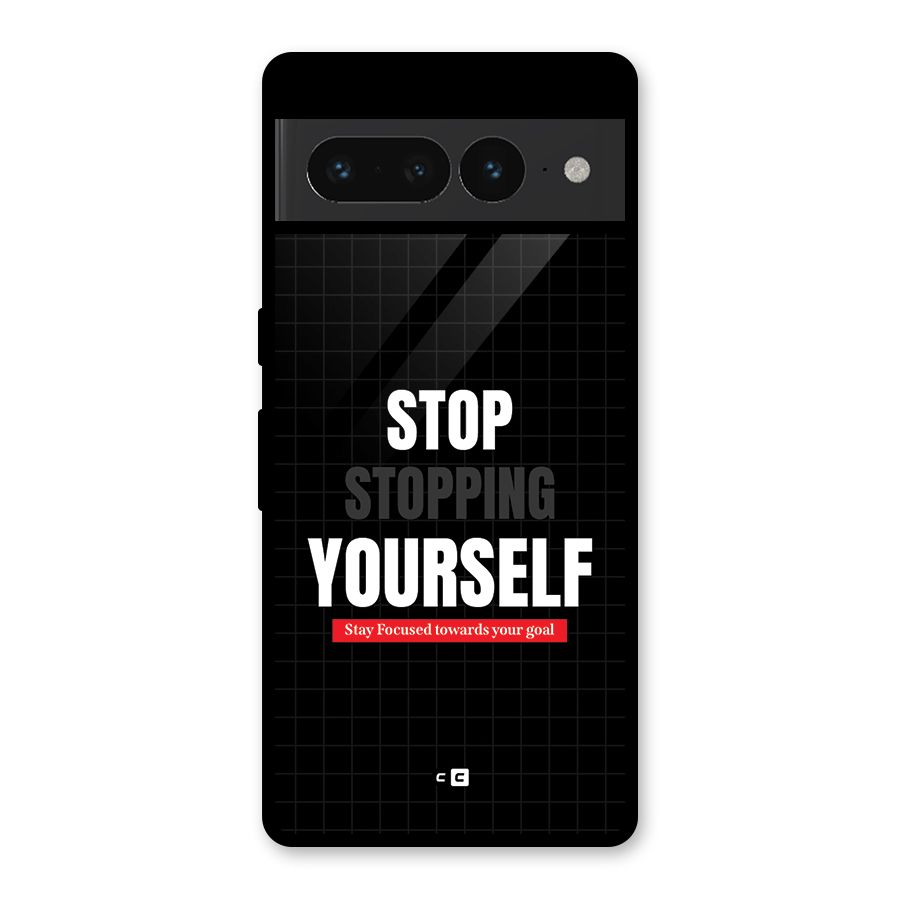 Stop Stopping Yourself Glass Back Case for Google Pixel 7 Pro
