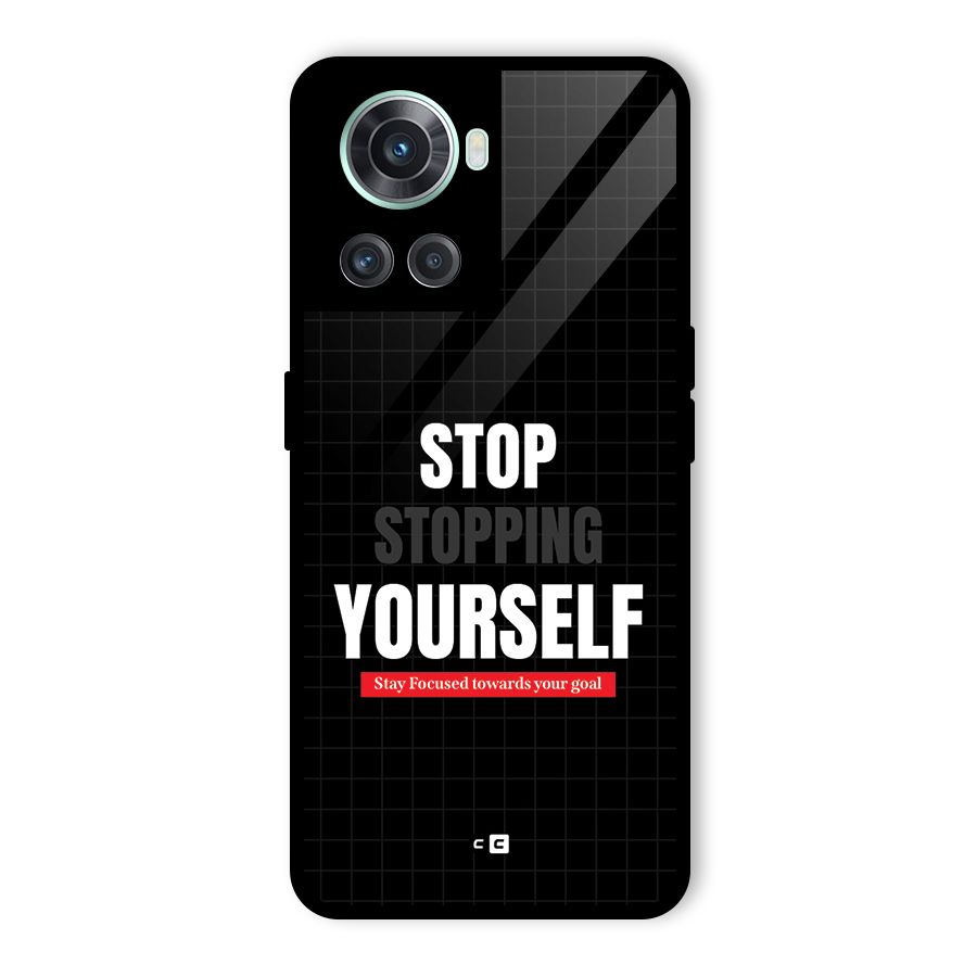 Stop Stopping Yourself Glass Back Case for OnePlus 10R