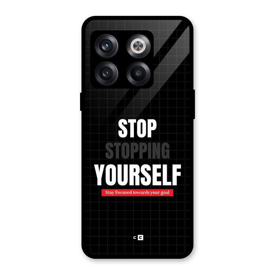 Stop Stopping Yourself Glass Back Case for OnePlus 10T