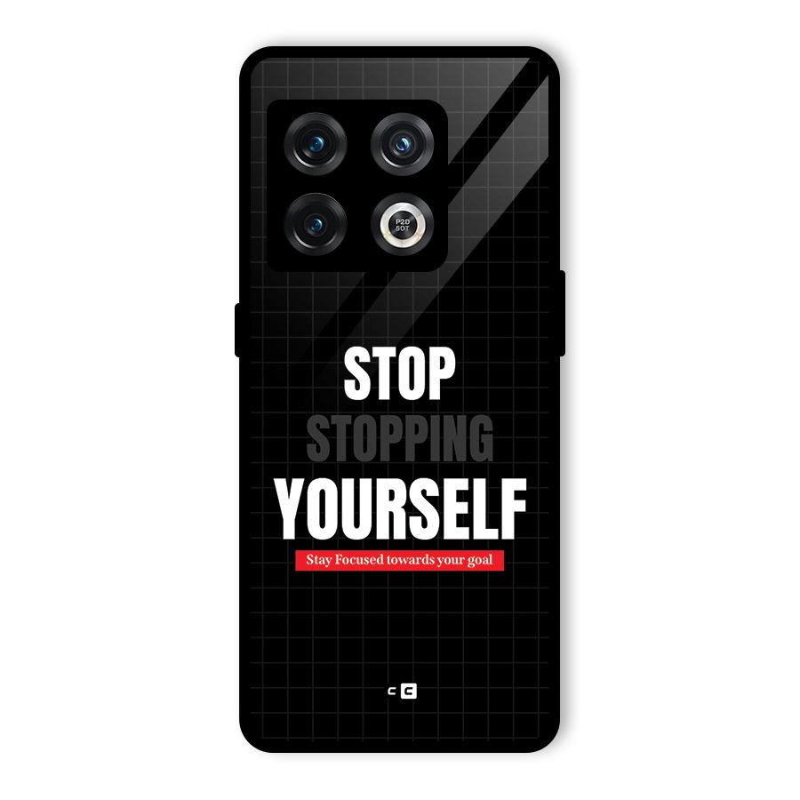 Stop Stopping Yourself Glass Back Case for OnePlus 10 Pro 5G