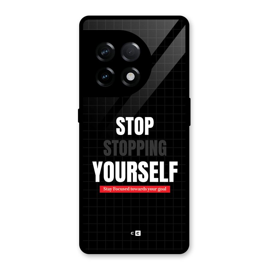 Stop Stopping Yourself Glass Back Case for OnePlus 11R