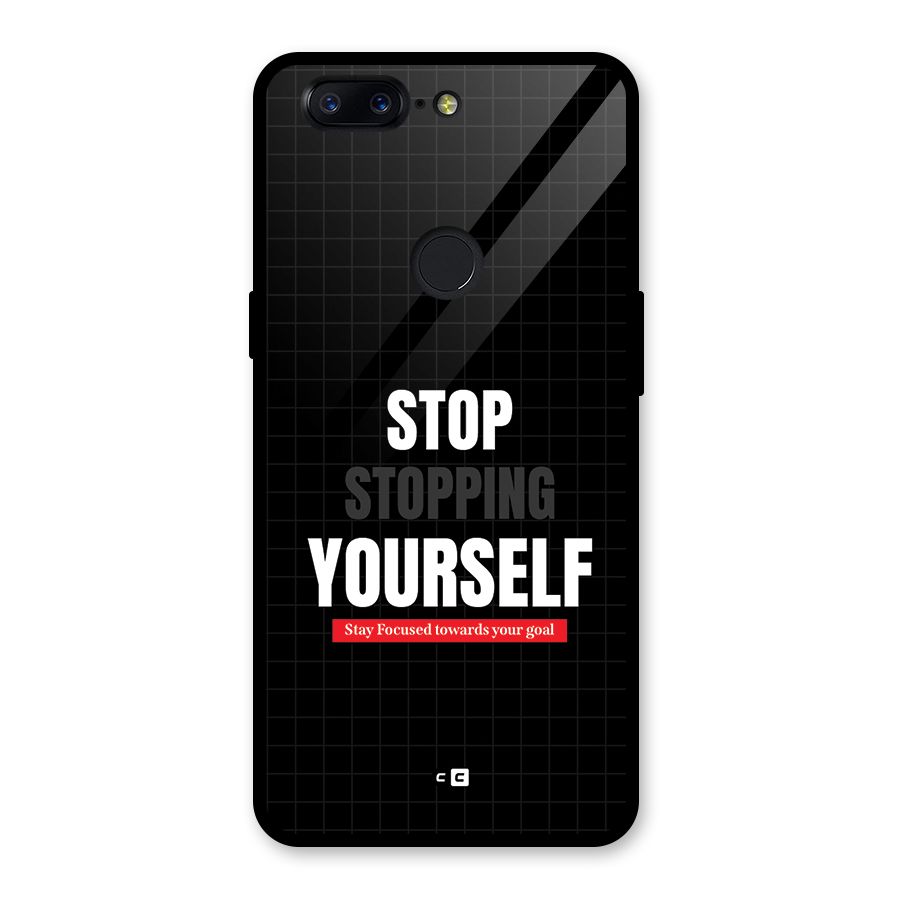 Stop Stopping Yourself Glass Back Case for OnePlus 5T