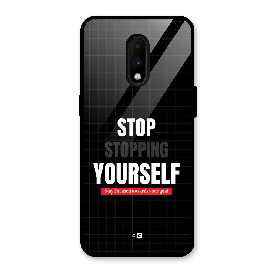 Stop Stopping Yourself Glass Back Case for OnePlus 7
