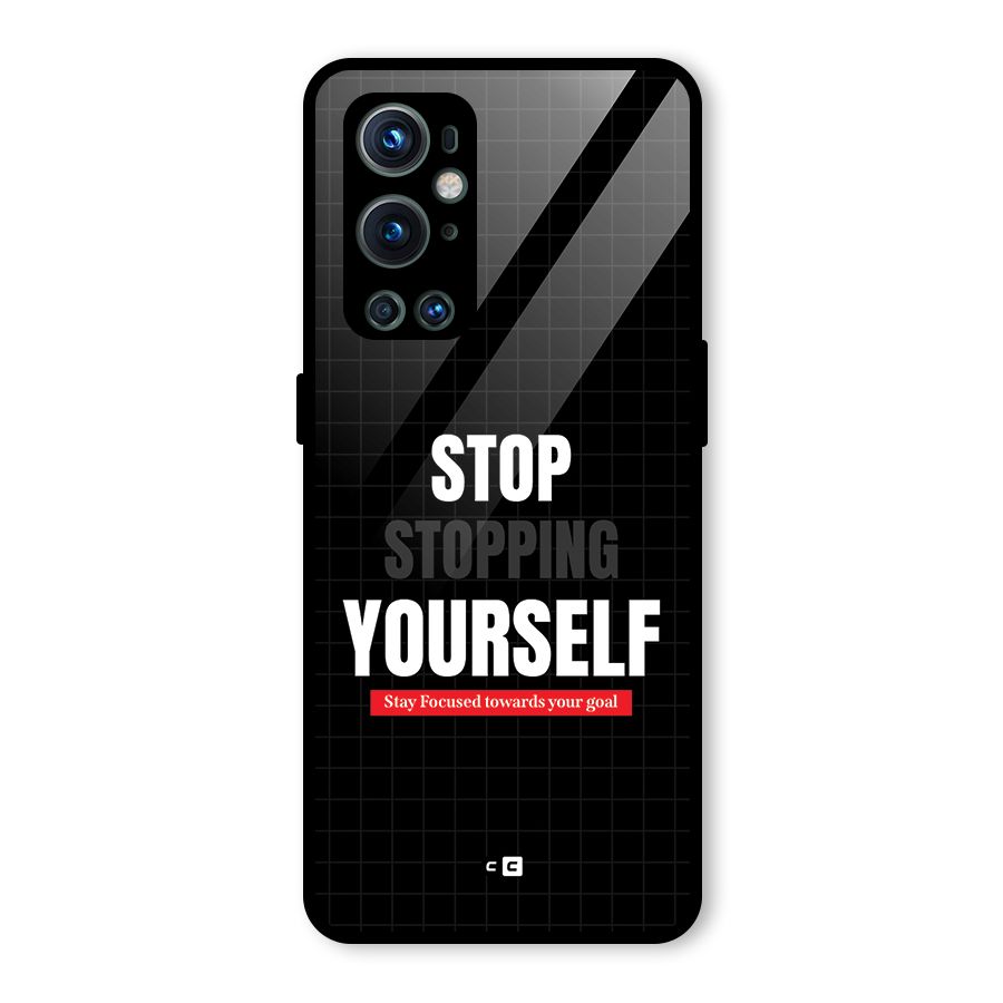 Stop Stopping Yourself Glass Back Case for OnePlus 9 Pro