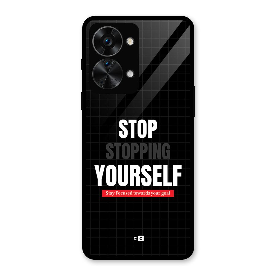 Stop Stopping Yourself Glass Back Case for OnePlus Nord 2T