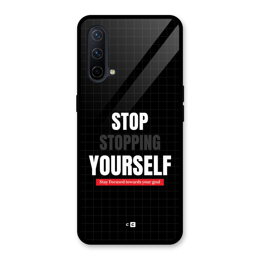 Stop Stopping Yourself Glass Back Case for OnePlus Nord CE 5G