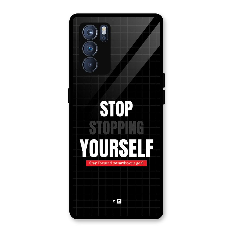 Stop Stopping Yourself Glass Back Case for Oppo Reno6 Pro 5G
