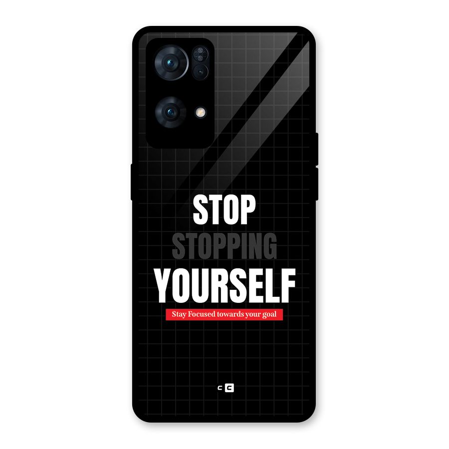 Stop Stopping Yourself Glass Back Case for Oppo Reno7 Pro 5G