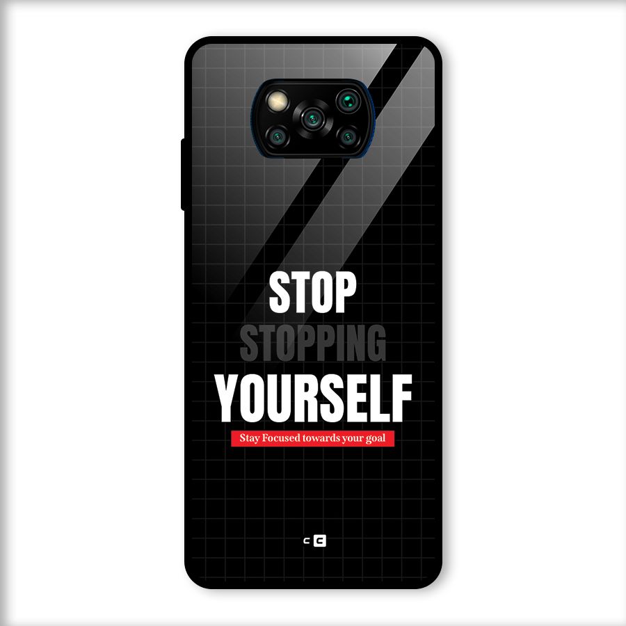 Stop Stopping Yourself Glass Back Case for Poco X3