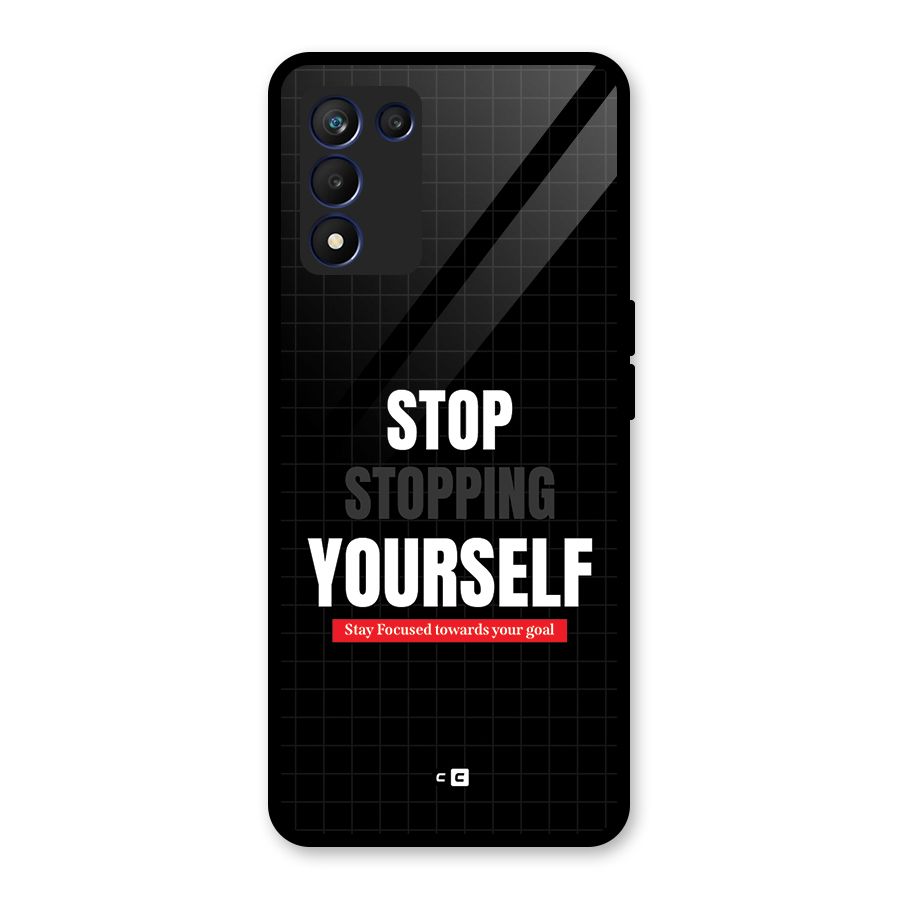 Stop Stopping Yourself Glass Back Case for Realme 9 5G Speed