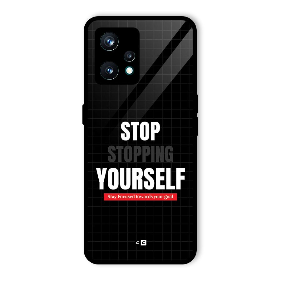 Stop Stopping Yourself Glass Back Case for Realme 9 Pro Plus 5G