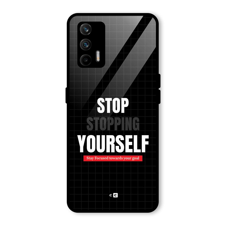 Stop Stopping Yourself Glass Back Case for Realme X7 Max