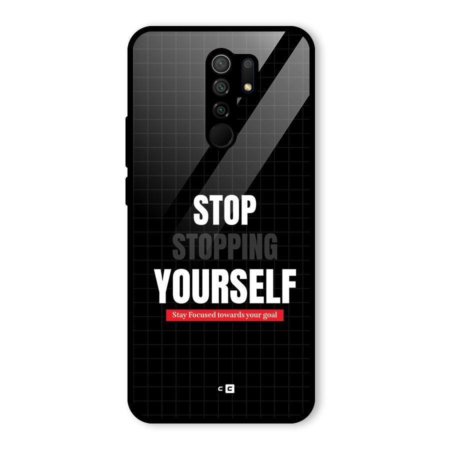 Stop Stopping Yourself Glass Back Case for Redmi 9 Prime