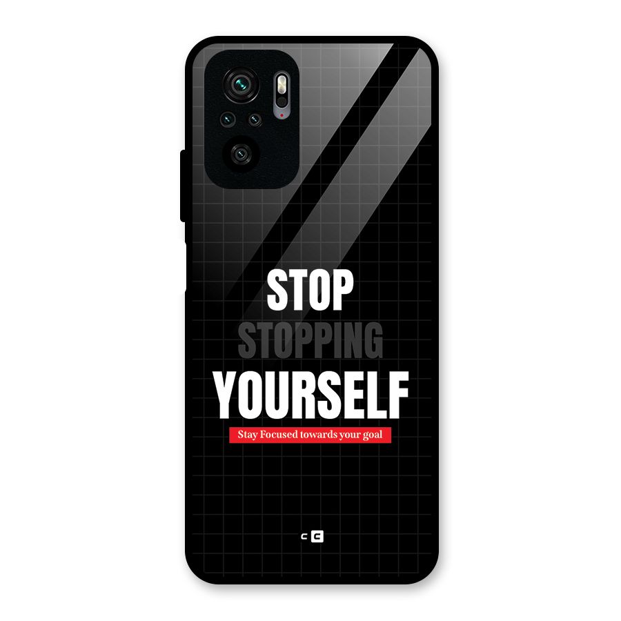 Stop Stopping Yourself Glass Back Case for Redmi Note 10S