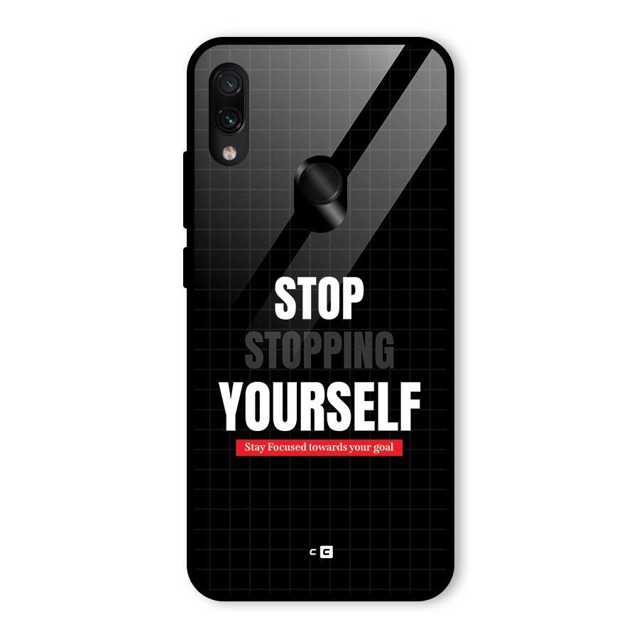 Stop Stopping Yourself Glass Back Case for Redmi Note 7 Pro