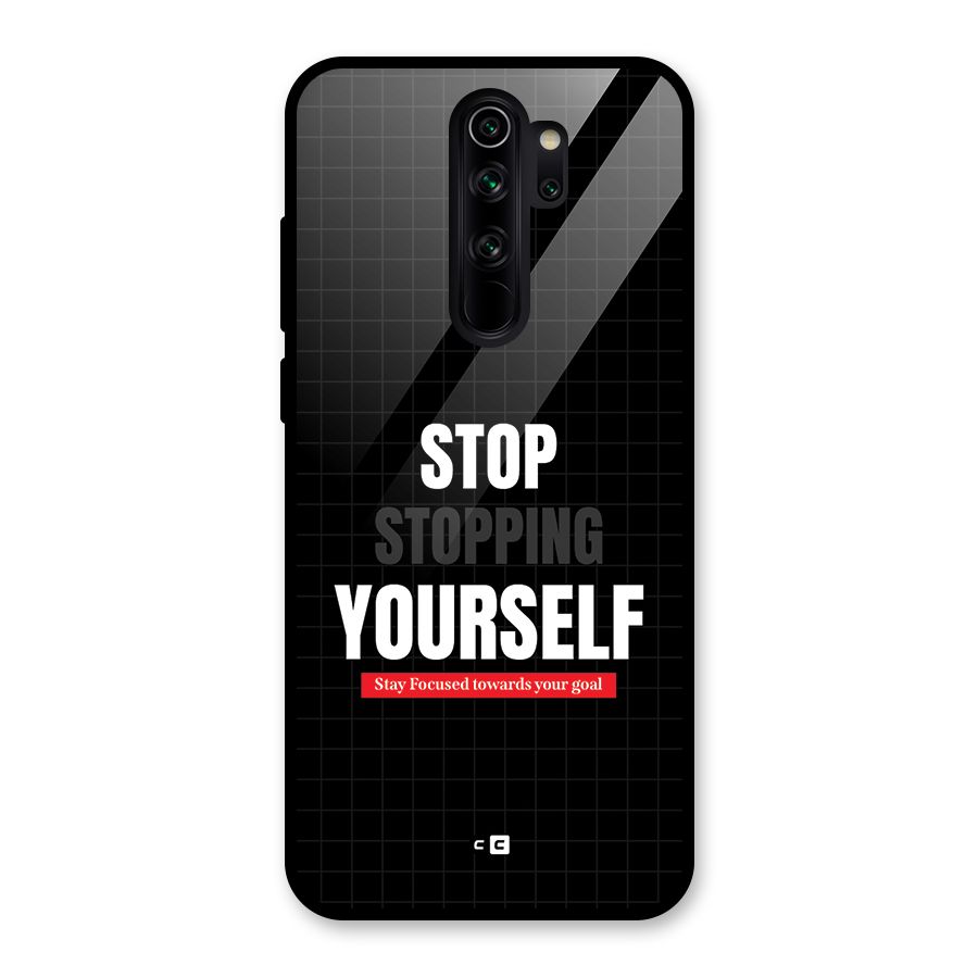 Stop Stopping Yourself Glass Back Case for Redmi Note 8 Pro