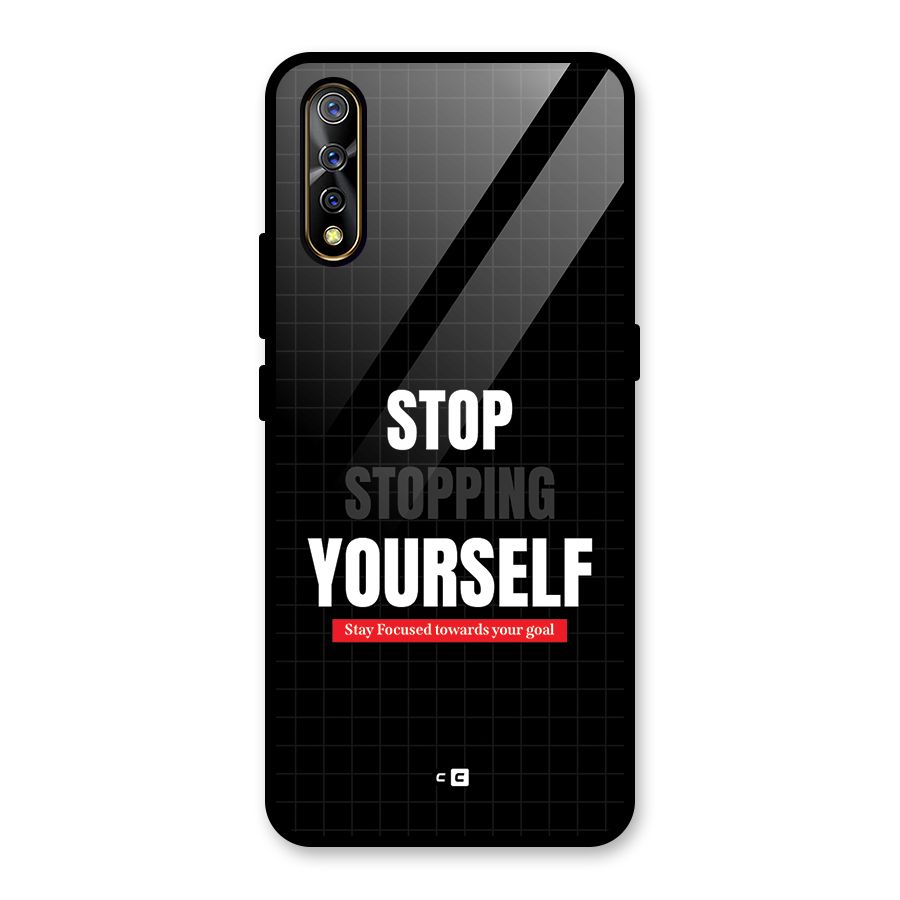 Stop Stopping Yourself Glass Back Case for Vivo S1