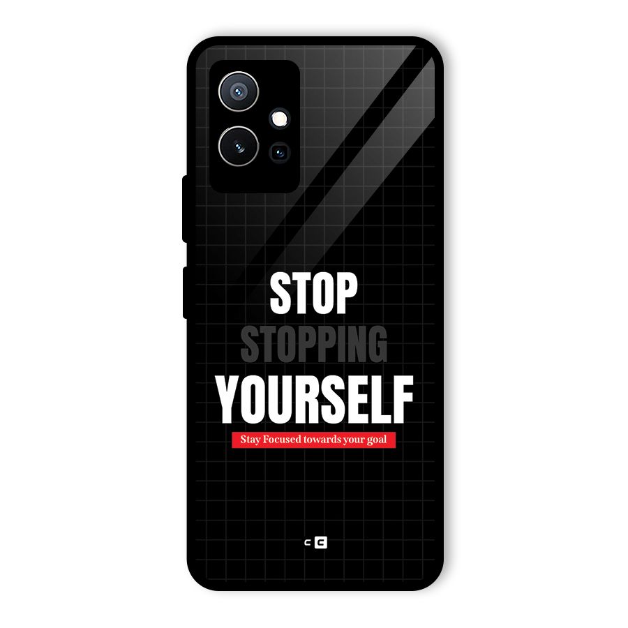 Stop Stopping Yourself Glass Back Case for Vivo T1 5G